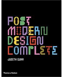 Postmodern Design Complete: Design, Furniture, Graphics, Architecture, Interiors