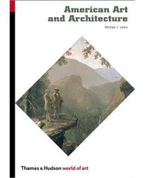 American Art and Architecture (World of Art)