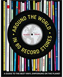Around the World in 80 Record Stores: A guide to the best vinyl emporiums on the planet