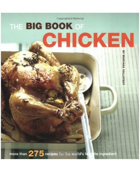 Big Book of Chicken: Over 300 Exciting Ways to Cook Chicken (Big Book (Chronicle Books))