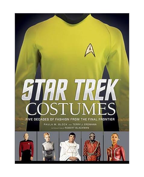 Star Trek: Costumes: Five Decades of Fashion from the Final Frontier