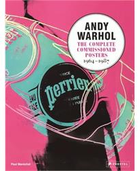 Andy Warhol: The Complete commissioned Posters 1964-1987