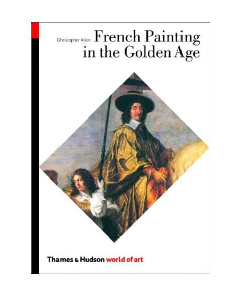 French Painting in the Golden Age (World of Art)