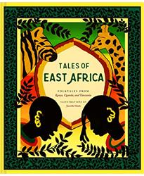 Tales of East Africa: (African Folklore Book for Teens and Adults, Illustrated Stories and Literature from Africa)