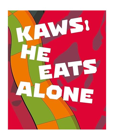 KAWS: He Eats Alone