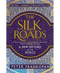 The Silk Roads: A New History of the World