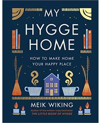 My Hygge Home: How to Make Home Your Happy Place