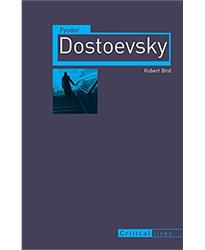 Fyodor Dostoevsky (Critical Lives)