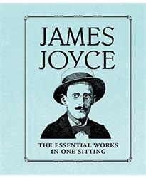 James Joyce: The Essential Works in One Sitting (Miniature Editions)