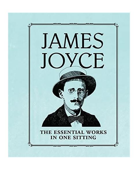 James Joyce: The Essential Works in One Sitting (Miniature Editions)