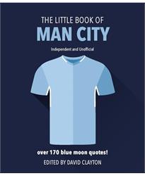 The Little Book of Man City: More than 170 Blue Moon quotes