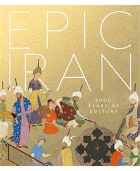 Epic Iran: 5000 Years of Culture