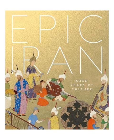 Epic Iran: 5000 Years of Culture