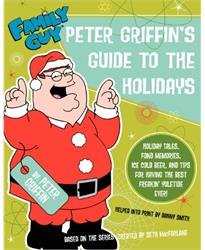 Peter Griffins Guide to the Holidays (Family Guy (Harper Entertainment))