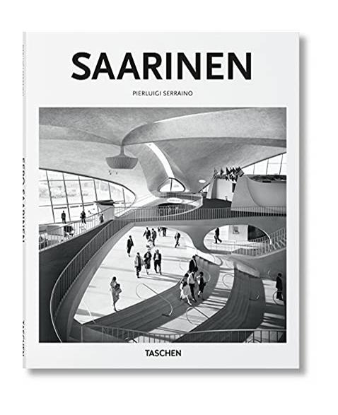 Saarinen (Basic Architecture): 1910-1961: a Structural Expressionist (Basic Art Series 2.0)