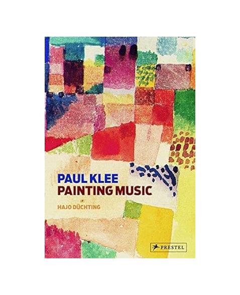 Paul Klee: Painting Music