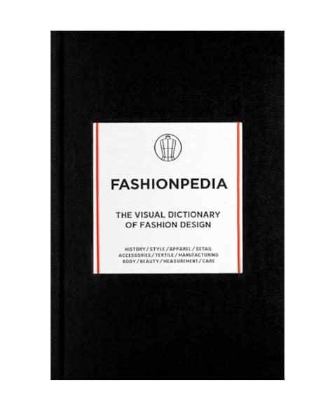 Fashionpedia: The Visual Dictionary of Fashion Design