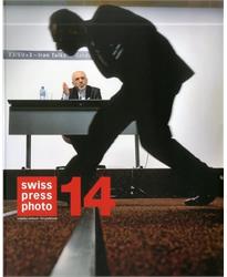 Swiss Press Photo 14: The Best in Swiss Photography 2013