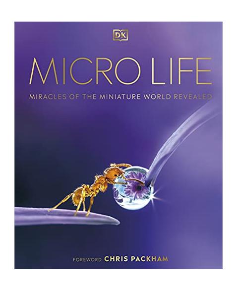 Micro Life: Miracles of the Miniature World Revealed