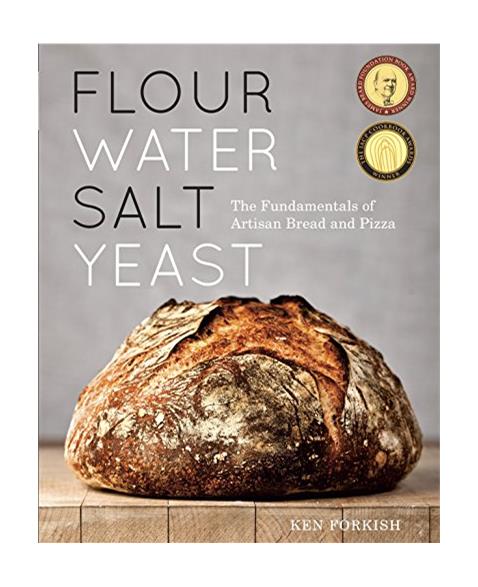 Flour Water Salt Yeast: The Fundamentals of Artisan Bread and Pizza: The Fundamentals of Artisan Bread and Pizza [A Cookbook]