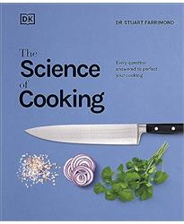 The Science of Cooking: Every Question Answered to Perfect your Cooking