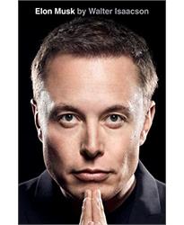 Elon Musk: by Walter Isaacson