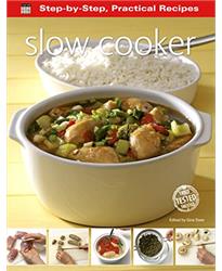 Step-by-Step Practical Recipes: Slow Cooker