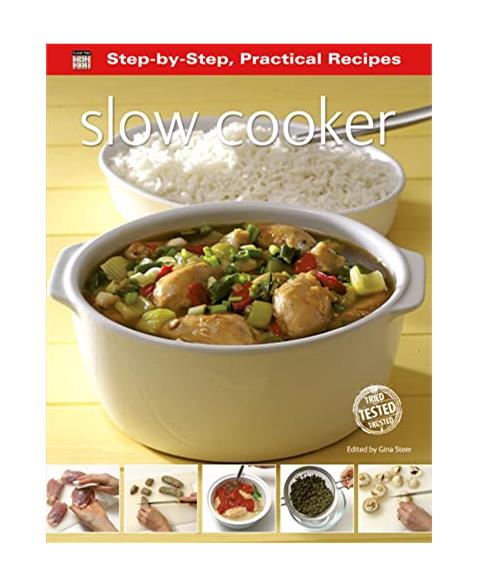 Step-by-Step Practical Recipes: Slow Cooker