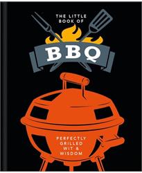 The Little Book of BBQ: Get fired up, its grilling time!: 6