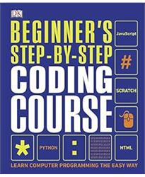 Beginners Step-by-Step Coding Course: Learn Computer Programming the Easy Way