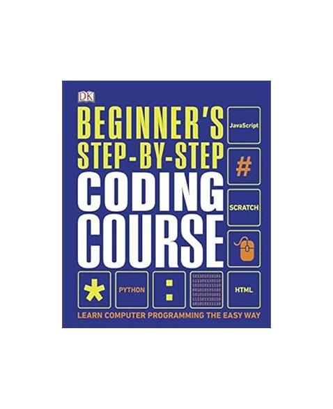 Beginners Step-by-Step Coding Course: Learn Computer Programming the Easy Way