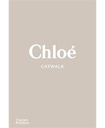 ChloÚ Catwalk: The Complete Collections