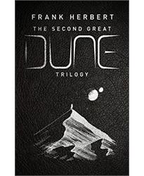 The Second Great Dune Trilogy: God Emperor of Dune, Heretics of Dune, Chapter House Dune