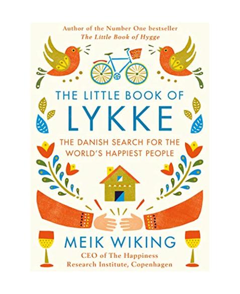 The Little Book of Lykke: The Danish Search for the Worlds Happiest People