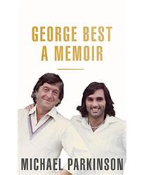 George Best: A Memoir: A unique biography of a football icon perfect for self-isolation