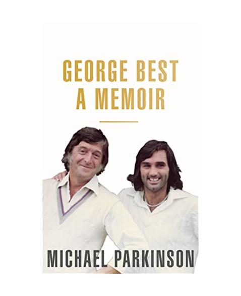 George Best: A Memoir: A unique biography of a football icon perfect for self-isolation