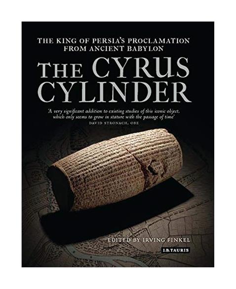 The Cyrus Cylinder: The Great Persian Edict from Babylon