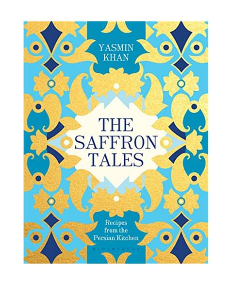 The Saffron Tales: Recipes from the Persian Kitchen