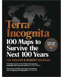 Terra Incognita: 100 Maps to Survive the Next 100 Years (Book)