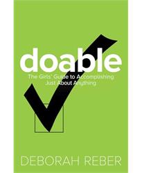 Doable: The Girls Guide to Accomplishing Just about Anything