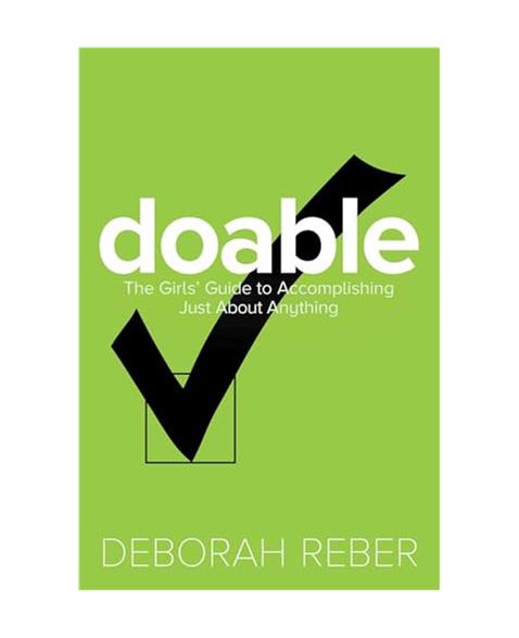 Doable: The Girls Guide to Accomplishing Just about Anything