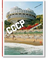 Chaubin. CCCP. Cosmic Communist Constructions Photographed. 40th E