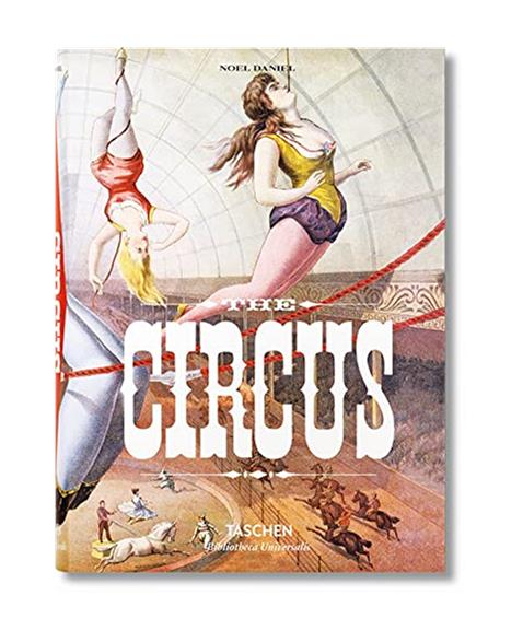 The Circus: 1870-1950s: BU (Bibliotheca Universalis)