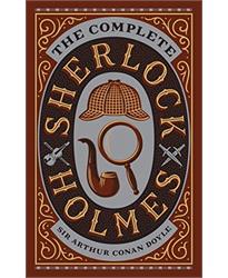 The Complete Sherlock Holmes (Barnes Noble Leatherbound Classic Collection): Arthur Conan Doyle