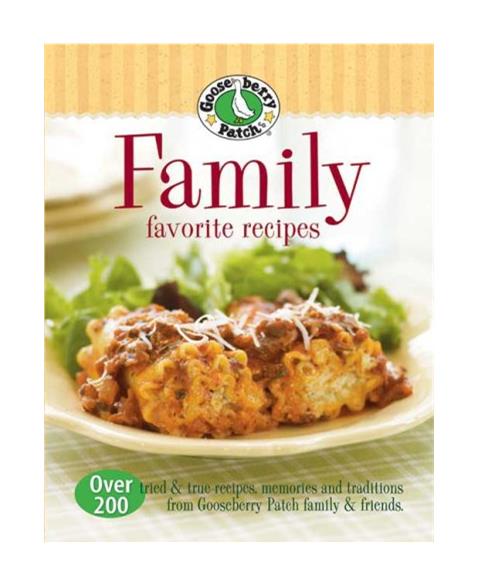 Family Favorites Recipes: Over 200 Tried True Recipes, Memories and Traditions from Gooseberry Patch Family Friends (Gooseberry Patch (Paperback))