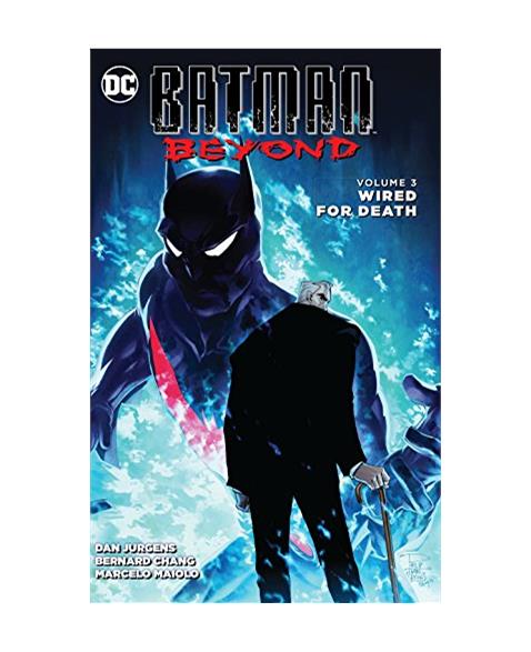 Batman Beyond Vol. 3: Wired for Death