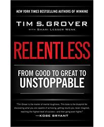 Relentless: From Good to Great to Unstoppable (Tim Grover Winning Series)