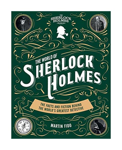 The World of Sherlock Holmes: The Facts and Fiction Behind the Worlds Greatest Detective (Y)