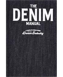 The Denim Manual: A Complete Visual Guide for the Denim Industry