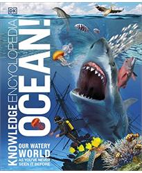 Knowledge Encyclopedia Ocean!: Our Watery World As Youve Never Seen It Before (Knowledge Encyclopedias)